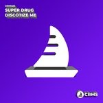 cover: Super Drug - Discotize Me