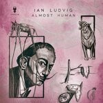 cover: Ian Ludvig - Almost Human