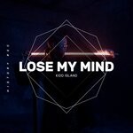 cover: Kidd Island - Lose My Mind