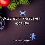 cover: Various - SPACE BEAT Christmas History