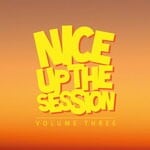 cover: Various - Nice Up The Session, Vol 3