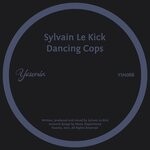 cover: Sylvain Le Kick - Dancing Cops