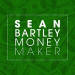 cover: Sean Bartley - Money Maker