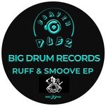 cover: Big Drum Records - Ruff & Smoove EP