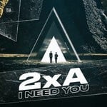 cover: 2xa - I Need You