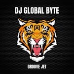 cover: Dj Global Byte - Groove Jet