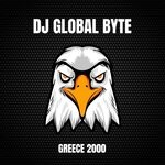 cover: Dj Global Byte - Greece 2000