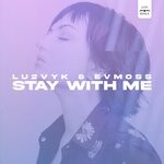 cover: Evmoss|Lu2vyk - Stay With Me