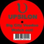 cover: Upsilon - Big City Voodoo