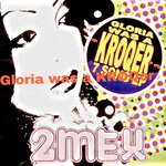 cover: 2mex - Gloria Was A Kroqer