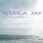 cover: Jessica Jay - Broken Hearted Woman