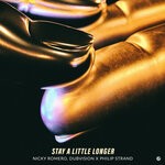 cover: Dubvision|Nicky Romero|Philip Strand - Stay A Little Longer