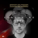 cover: Jakob De Wittig - Something Good