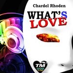 cover: Chardel Rhoden - Whats Love