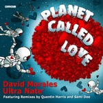 cover: David Morales|Ultra Nate - Planet Called Love (Remixes)