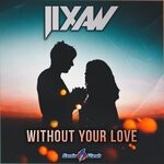 cover: Jixaw - Without Your Love