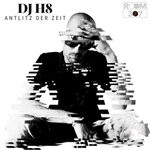 cover: Dj H8 - Antlitz Der Zeit