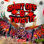 cover: Villain - Shirt Off & Twist It