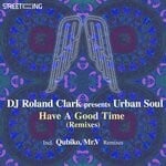 cover: ROLAND CLARK|Urban Soul - Have A Good Time (Remixes)