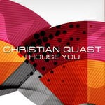 cover: Christian Quast - I House You