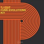 cover: Tj Edit - Funk Evolutions # 21