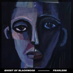 cover: Ghost Of Blackwood - Fearless