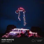 cover: Huge Mess (fi) - Don't Feel It