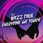 cover: Dj Mizz Dee - Everytime We Touch