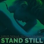 cover: Carlos Tafalla|Dj Dario|Dj Timmy - Stand Still