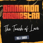 cover: Cinnamon Orchestra - The Touch Of Love (Vol.4 - Louder)