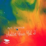 cover: Ant. Shumak - Ambient House Vol 3