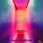 cover: Alex Aleman - Save My Life