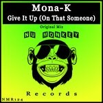 cover: M0na-k - Give It Up (On That Someone)