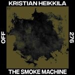 cover: Kristian Heikkila - The Smoke Machine