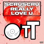 cover: Scruscru - Really Love U