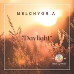 cover: Melchyor A - Daylight