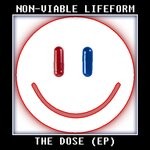 cover: Non-viable Lifeform - The Dose