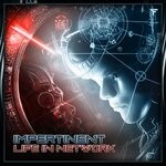 cover: Impertinent - Life In Network