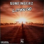 cover: Gunfingerz - Let You Go