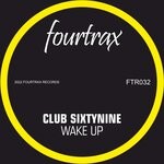 cover: Club Sixtynine - Wake Up