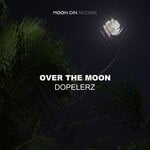 cover: Dopelerz - Over The Moon