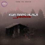 cover: Surge The Creator - Kwamamo Hlala Yedwa