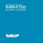 cover: Bubble Fish - Sushi Lover