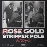 cover: 2 Chainz|Kentheman - Rose Gold Stripper Pole