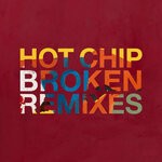 cover: Hot Chip - Broken