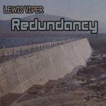 cover: Lewis Viper - Redundancy EP