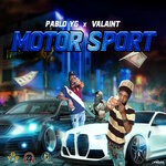 cover: Pablo Yg|Valiant - Motor Sport (Explicit)