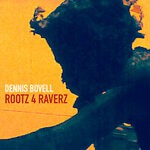 cover: Dennis Bovell - Rootz 4 Raverz