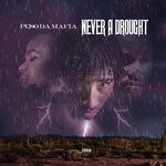 cover: Peso Da Mafia - Never A Drought