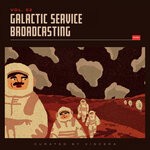 cover: Various - Galactic Service Broadcasting, Vol 2